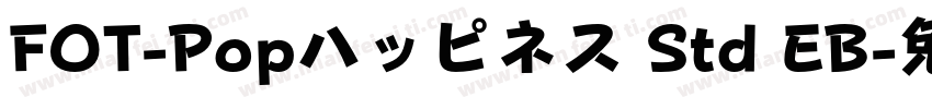 FOT-Popハッピネス Std EB字体转换